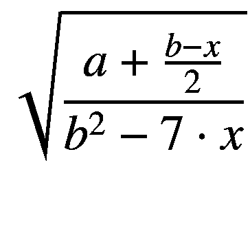 $$ \sqrt{\frac{a+\frac{b-x}{2}}{b²-7\cdot x}} $$