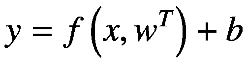 $$ y=f\left(x,{w}^T\right)+b $$