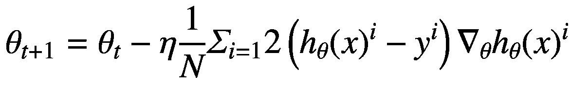 $$ {\theta}_{t+1}={\theta}_t-\eta \frac{1}{N}{\varSigma}_{i=1}2\left({h}_{\theta }{(x)}i-{y}i\right){\nabla}_{\theta }{h}_{\theta }{(x)}^i $$