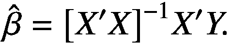 $$ \hat{\beta}={\left[{X}^{\prime }X\right]}{-1}{X}{\prime }Y. $$